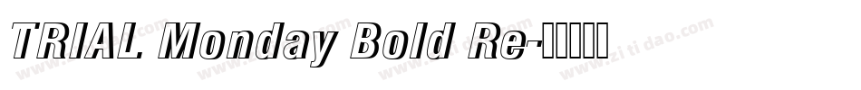 TRIAL Monday Bold Re字体转换